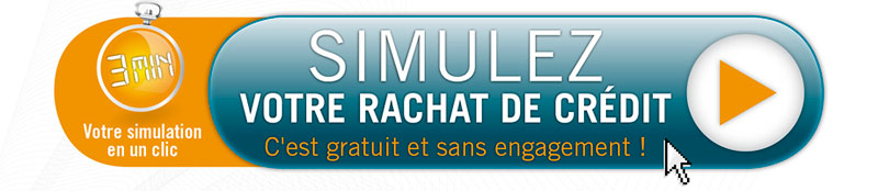 SIMULEZ VOTRE RACHAT DE CRDIT